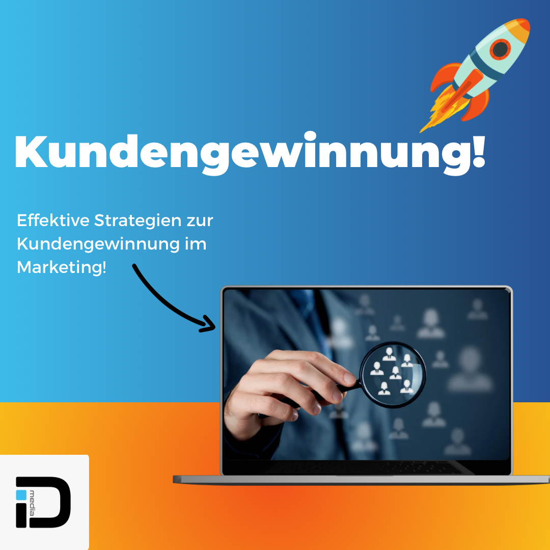 Effektive Strategien zur Kundengewinnung im Marketing